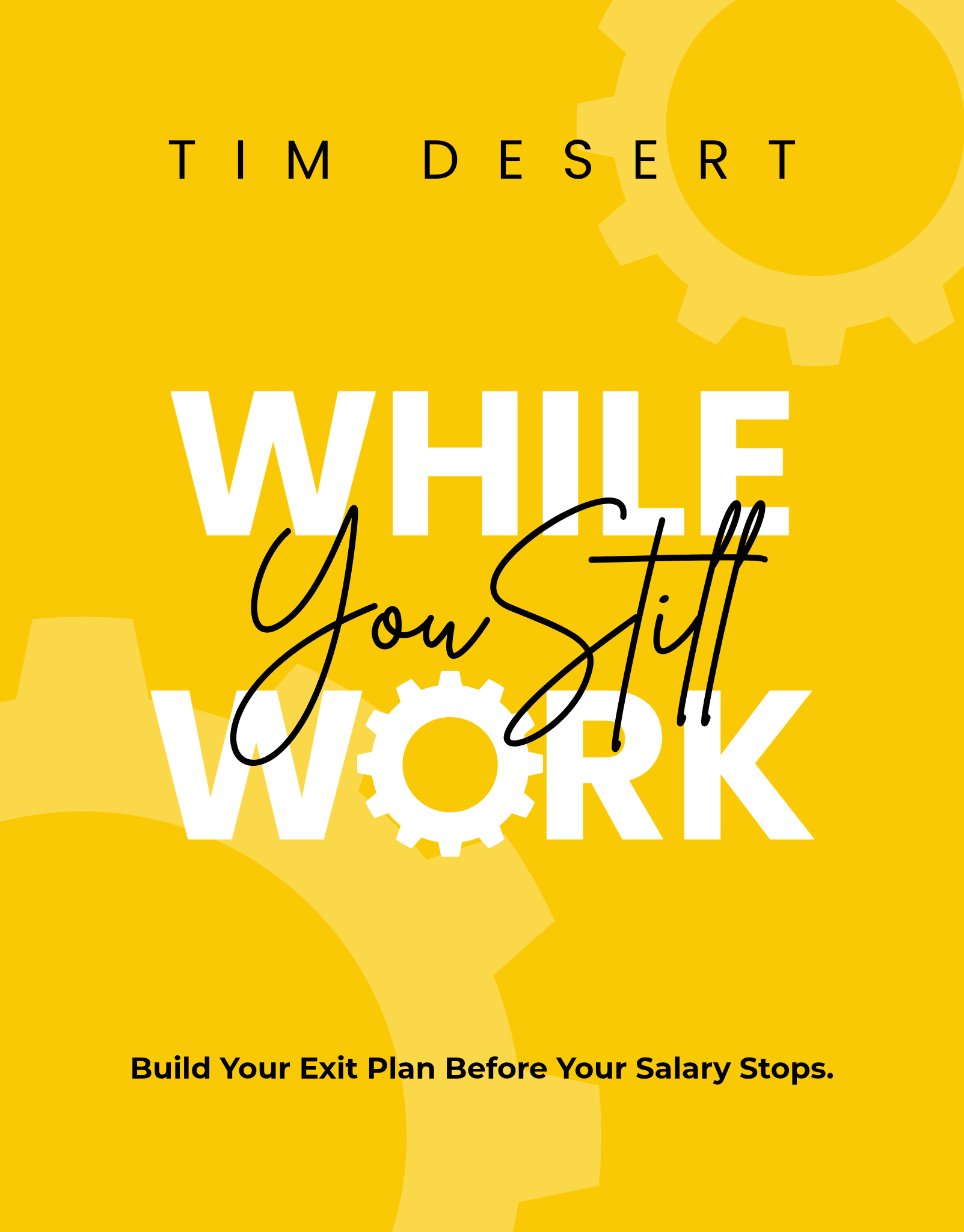 While You Still Work