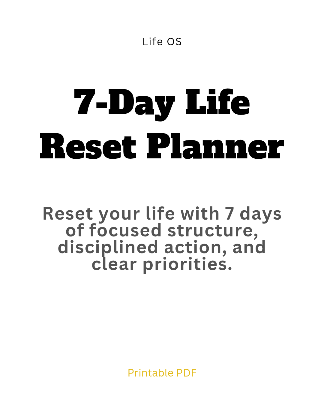 Life OS: 7-Day Life Reset Planner