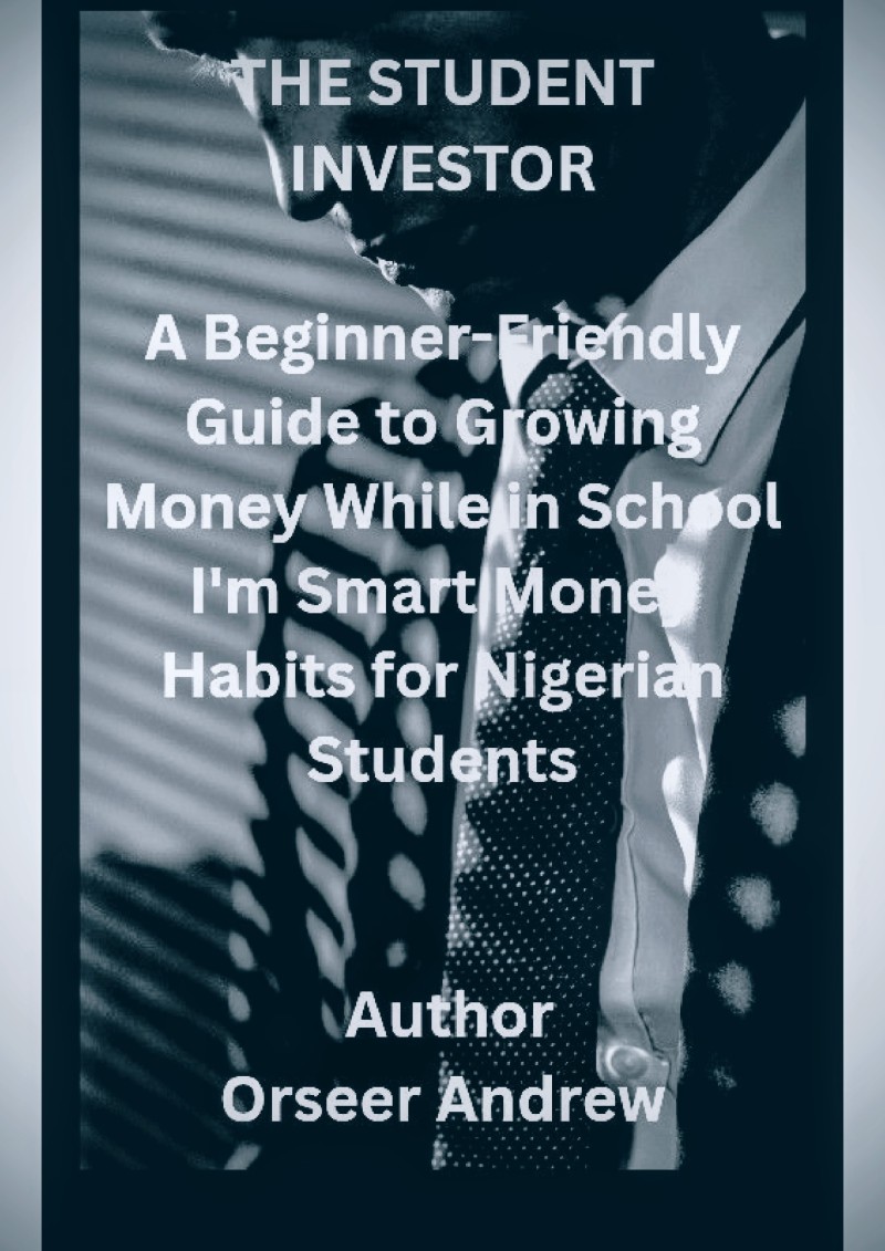 The Student Investor – A Beginner-Friendly Guide to Growing Money While in School