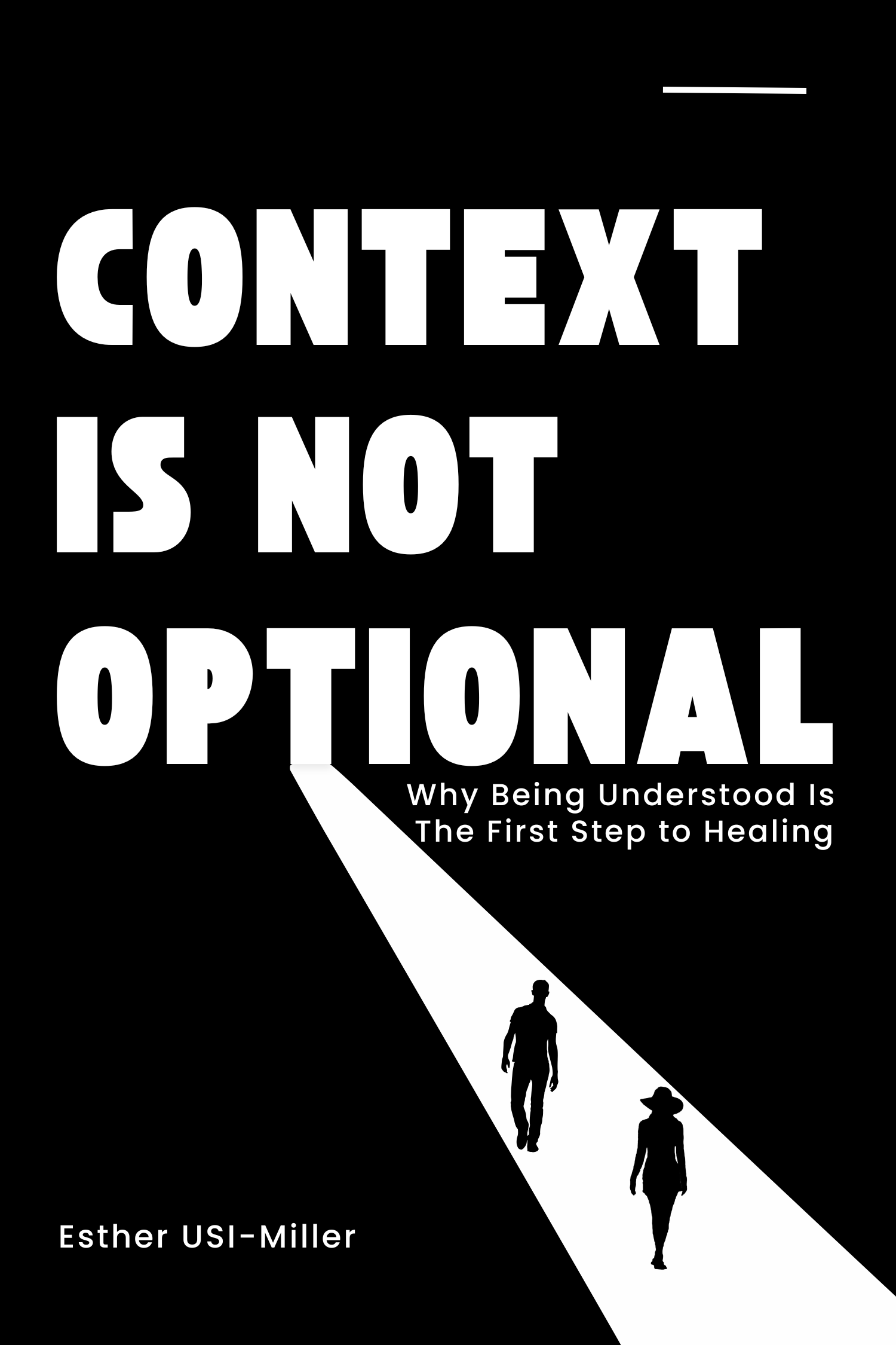 Context Is Not Optional: Why Being Understood Is The First Step to Healing