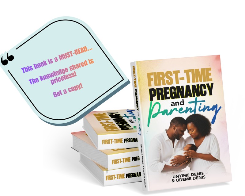 First-time Pregnancy and Parenting By Unyime Denis & Udeme Denis