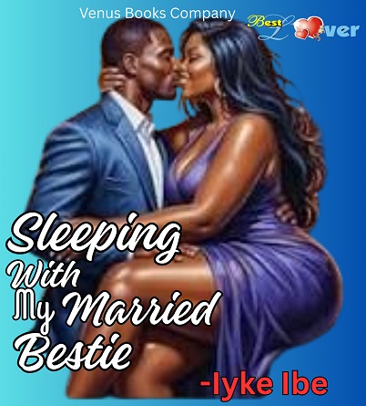 Sleeping With My Married Bestie