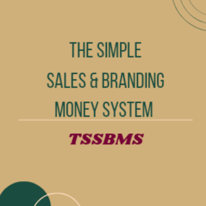 The Simple Sales & Branding Money System