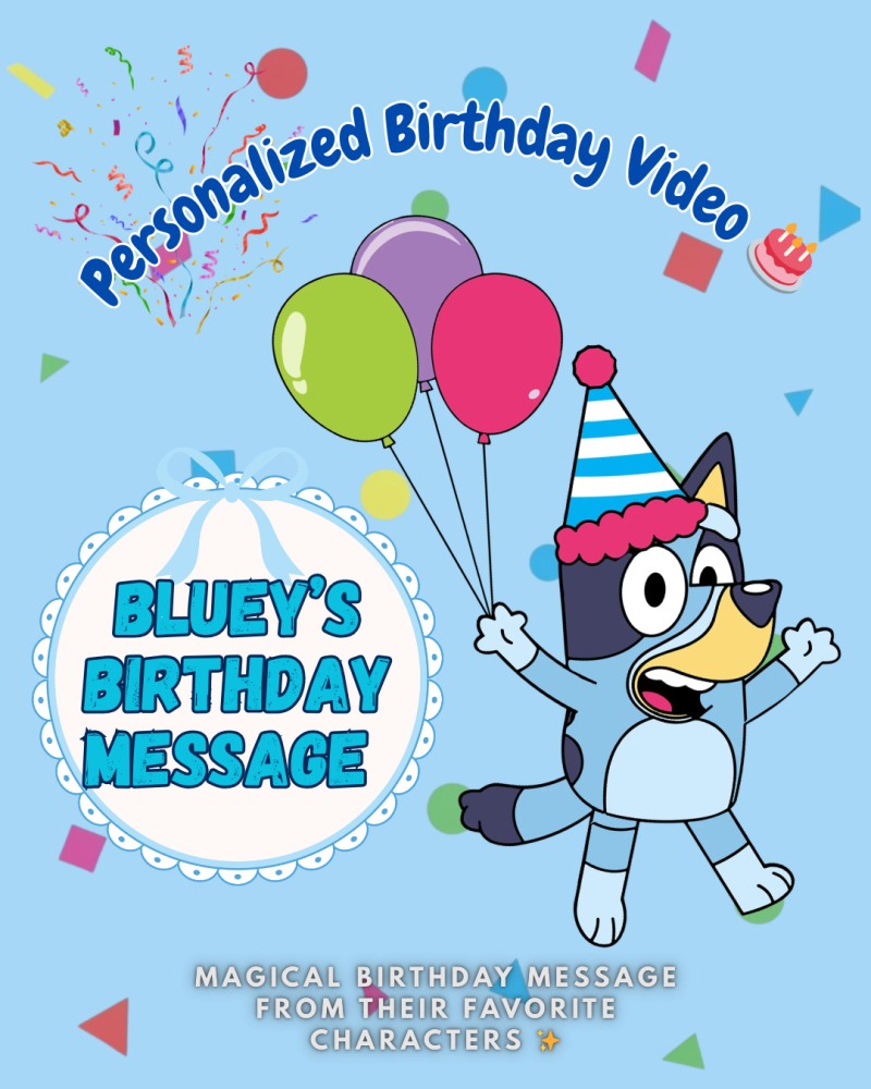 BLUEY's BIRTHDAY MESSAGE