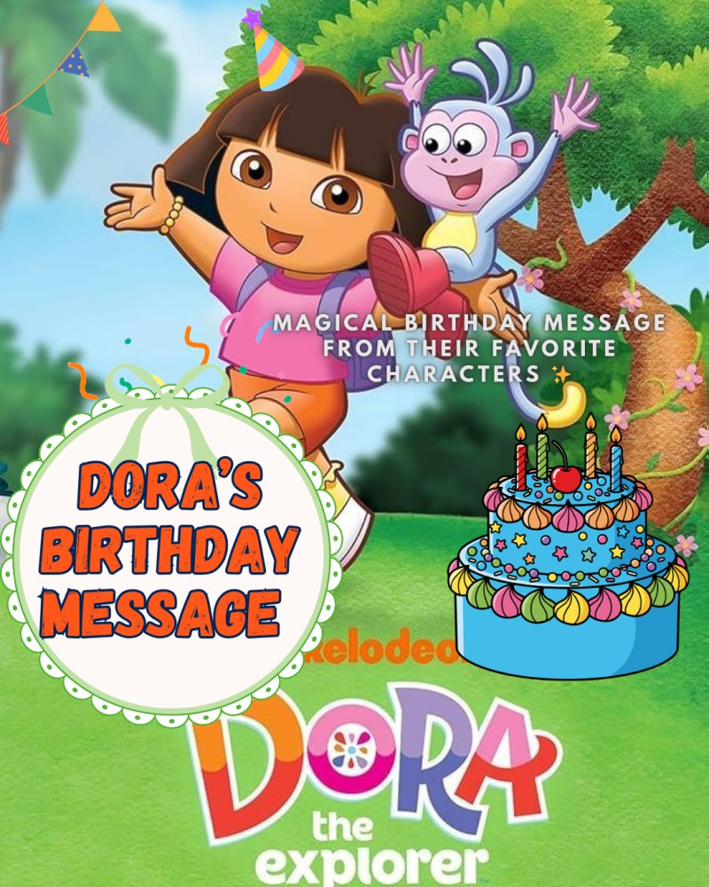 DORA's BIRTHDAY MESSAGE