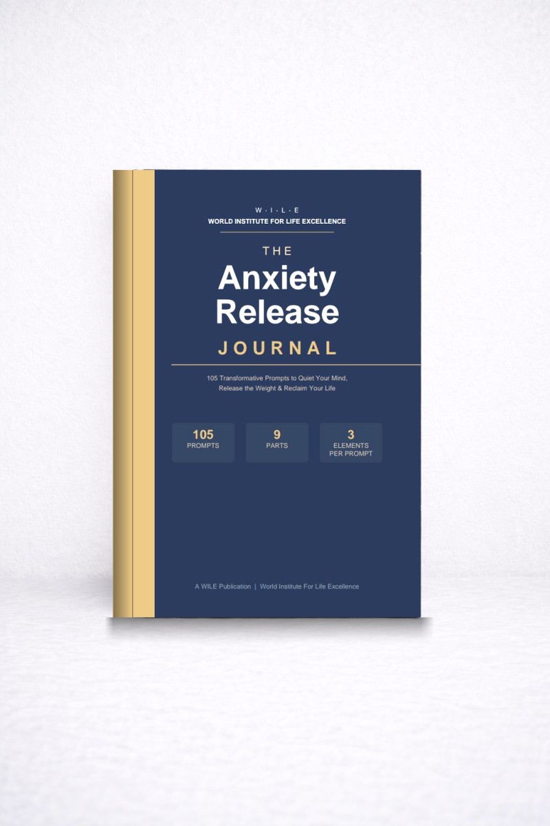 WILE Anxiety Release Journal: 105 Prompts to Quiet Your Mind, Release the Weight & Reclaim Your Life
