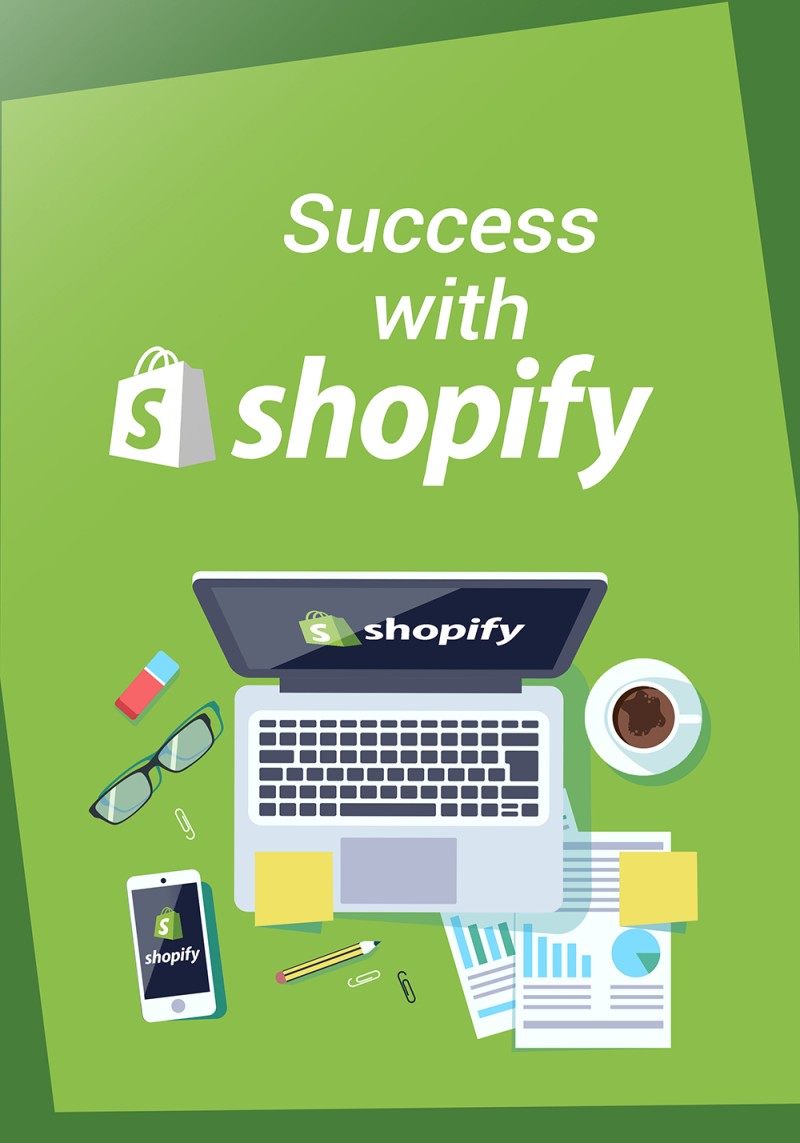 SUCCESS WITH SHOPIFY