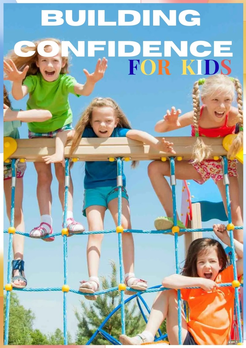 Building Confidence For Kids