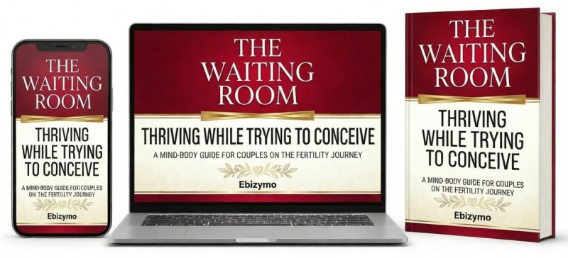 THE WAITING ROOM Thriving While Trying to Conceive A Mind-Body Guide for Couples on the Fertility Journey