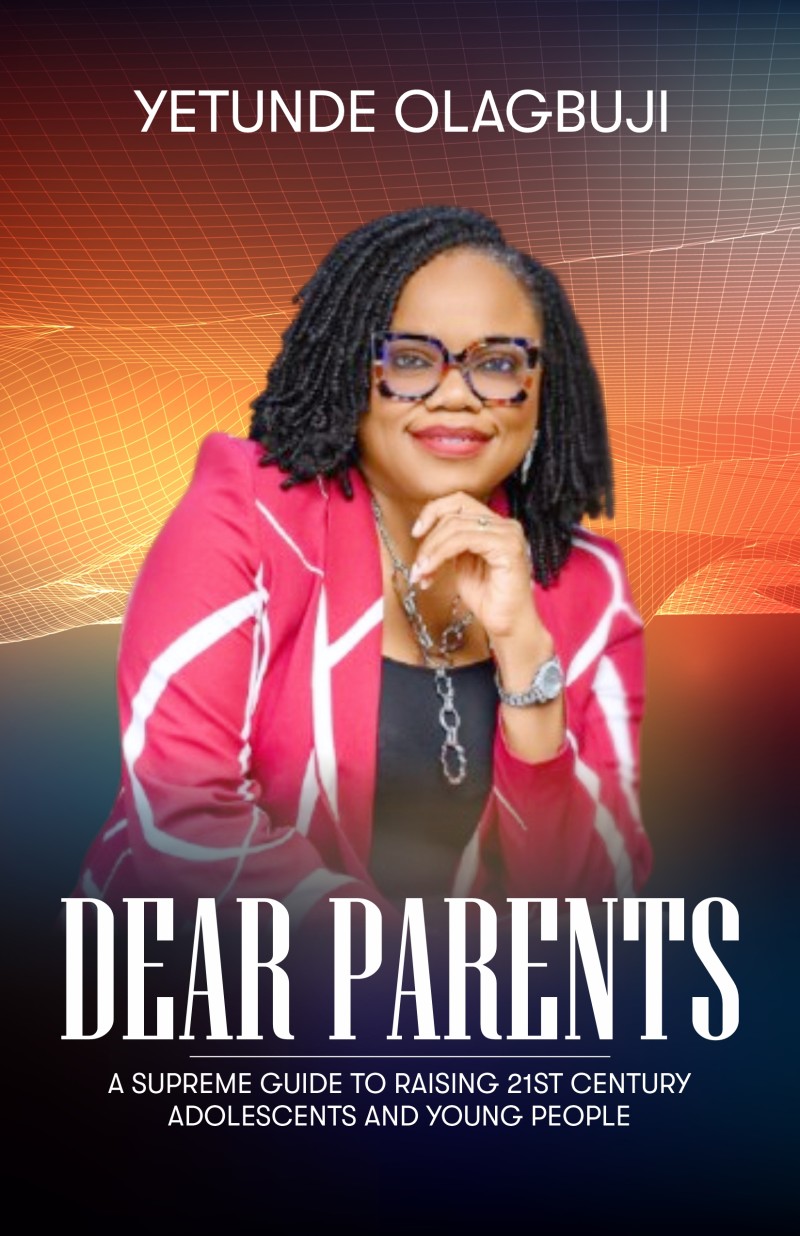 Dear Parents -A Supreme Guide to Raising 21st Century Adolescents and Young People