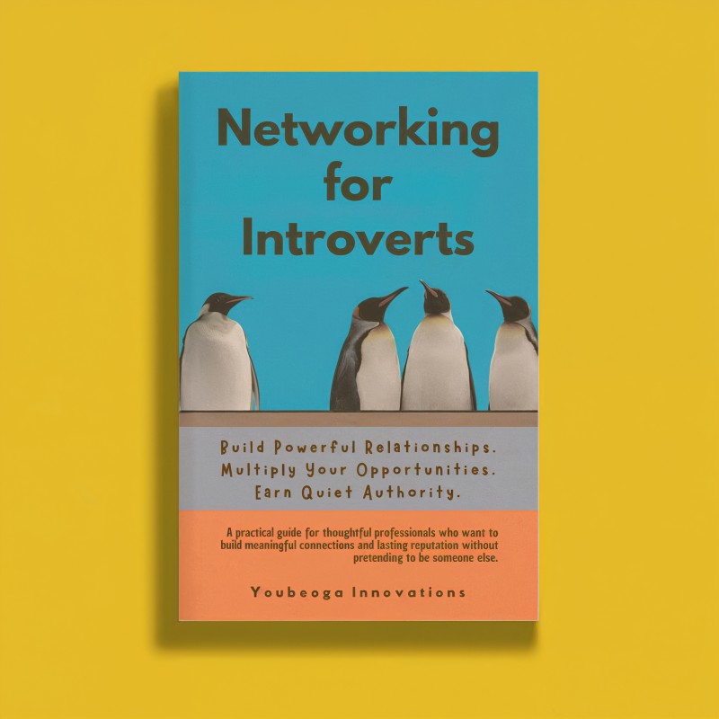 NETWORKING FOR INTROVERTS — Build Powerful Relationships, Multiply Your Opportunities, Earn Quiet Authority.