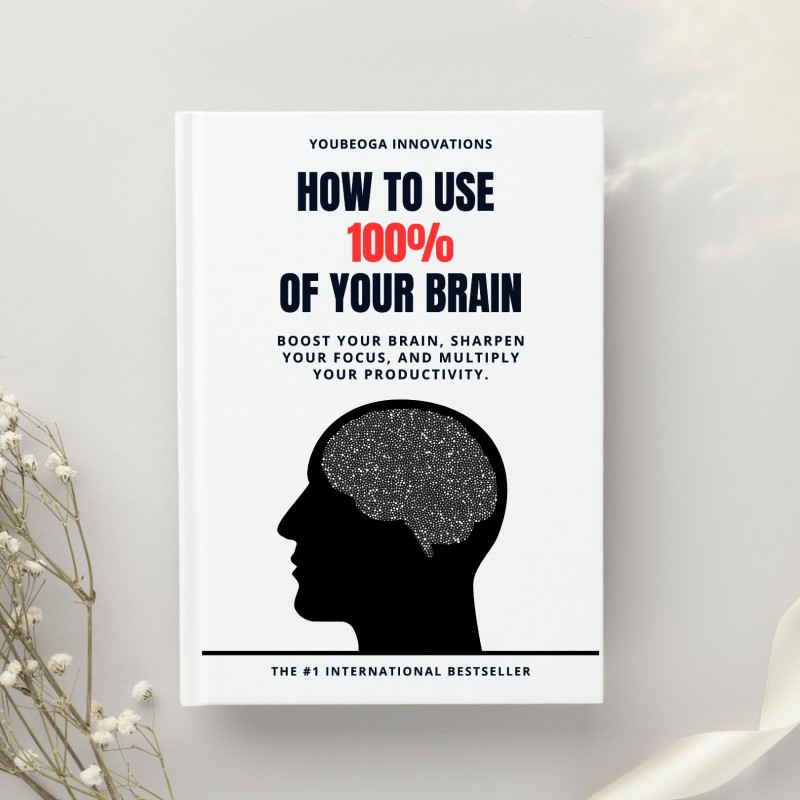 HOW TO USE 100% OF YOUR BRAIN — Boost your brain, sharpen your focus and multiply your productivity..