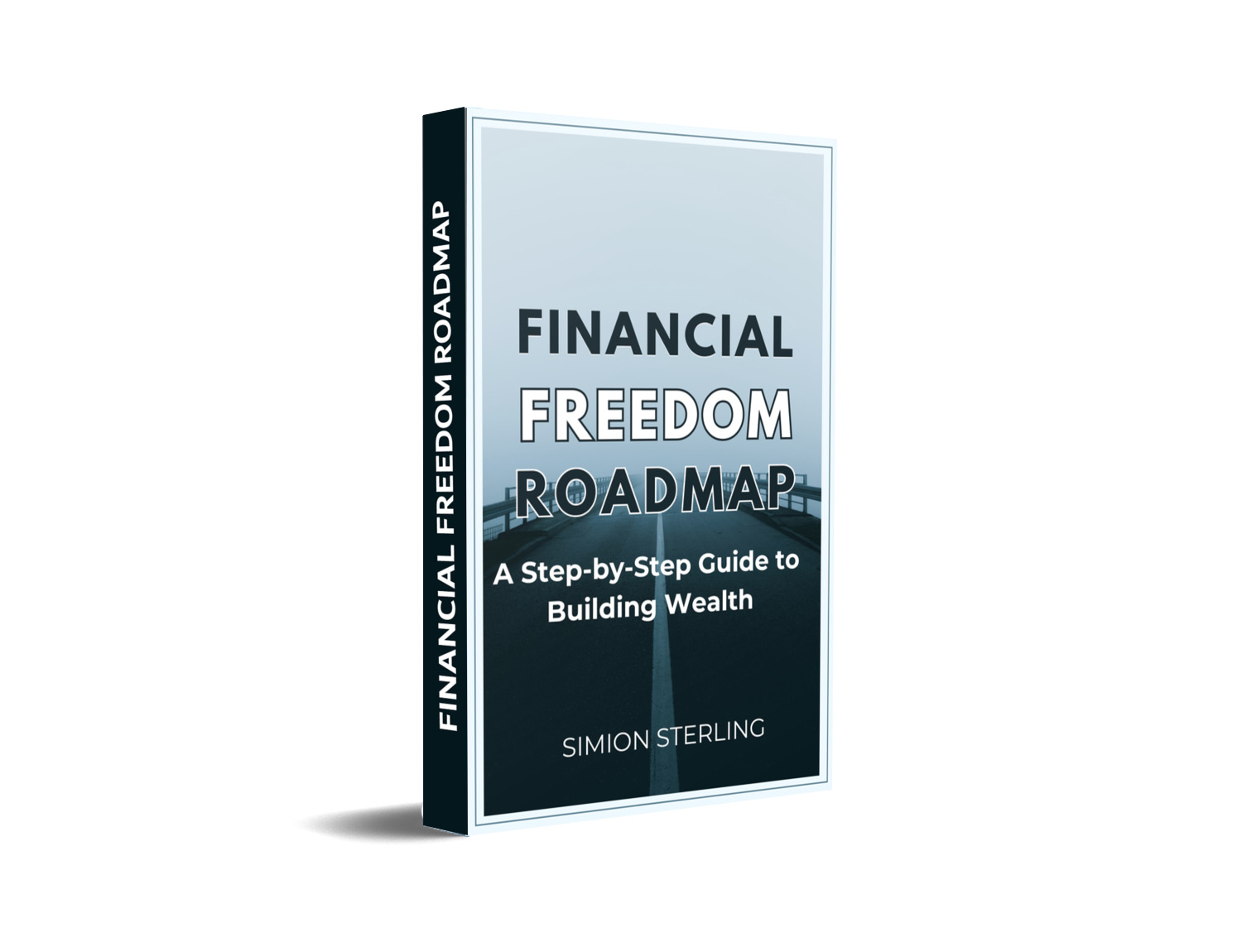 Buy FINANCIAL FREEDOM ROADMAP: A STEP-BY-STEP GUIDE TO BUILDING WEALTH ...